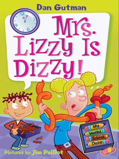 Dan Gutman创作的Mrs. Lizzy Is Dizzy!作品的详细信息 - 可供借阅